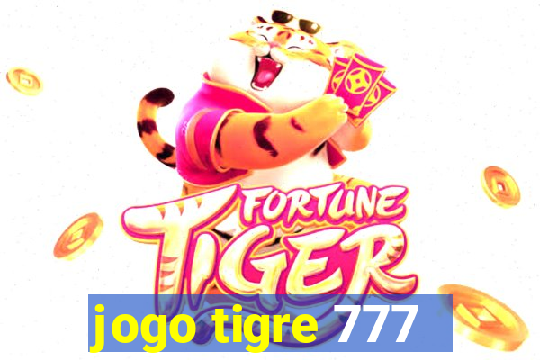 jogo tigre 777 - Cemstoretec